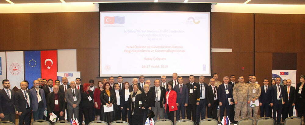 İç Güvenlik Sektörünün Sivil Gözetiminin Güçlendirilmesi Toplantısı Hatay’da Gerçekleştirildi