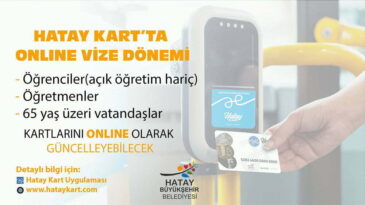 HATAY KART’TA  ONLİNE VİZE DÖNEMİ