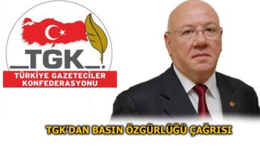 TGK’DAN BASIN ÖZGÜRLÜĞÜ ÇAĞRISI