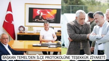 Başkan Temel’den ilçe protokolüne teşekkür ziyareti
