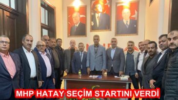 MHP HATAY SEÇİM STARTINI VERDİ