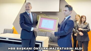 HBB BAŞKANI ÖNTÜRK MAZBATASINI ALDI