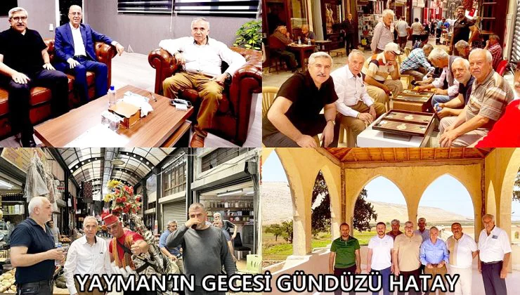 YAYMAN’IN GECESİ GÜNDÜZÜ HATAY