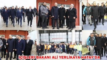 İçişleri Bakanı Ali Yerlikaya Hatay’da