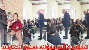 BAŞKAN TEMEL ENGELLERİ KALDIRDI