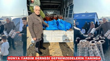 DÜNYA YARDIM DERNEĞİ DEPREMZEDELERİN YANINDA