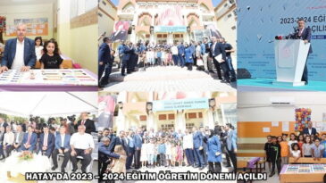 MİLLİ EĞİTİM BAKANI YUSUF TEKİNHATAY’DA 2023 – 2024 EĞİTİM ÖĞRETİM DÖNEMİ AÇILIŞINI YAPTI