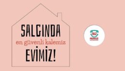 Salgında en güvenli kalemiz evimiz!