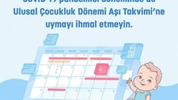 Aşı Takvimi’ne uymayı ihmal etmeyin