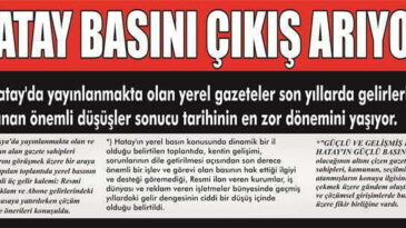 HATAY BASINI ÇIKIŞ ARIYOR