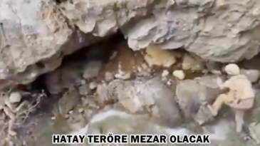 HATAY TERÖRE MEZAR OLACAK