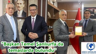 Başkan Temel, Şanlıurfa’da temaslarda bulundu