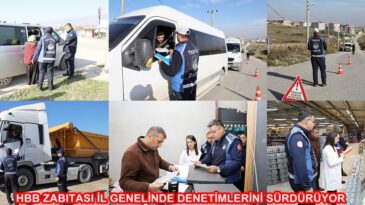 HBB ZABITASI İL GENELİNDE DENETİMLERİNİ SÜRDÜRÜYOR