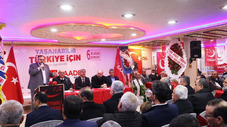 SAADET PARTİSİ  REYHANLI KONGRESİ YAPILDI