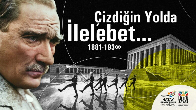 LÜTFÜ SAVAŞ’IN 10 KASIM ATATÜRK’Ü ANMA GÜNÜ MESAJI