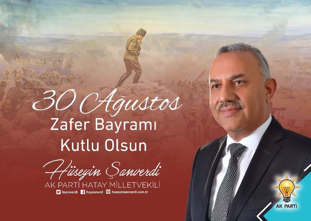 MİLLETVEKİLİ ŞANVERDİ’NİN 30 AĞUSTOS ZAFER BAYRAMI KUTLAMA MESAJI