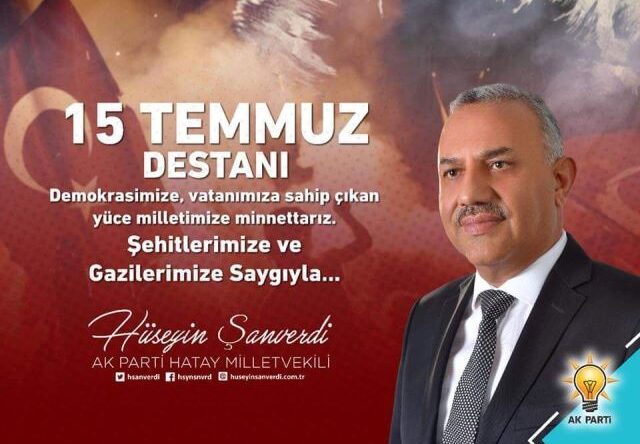 MİLLETVEKİLİ ŞANVERDİ’DEN 15 TEMMUZ MESAJI