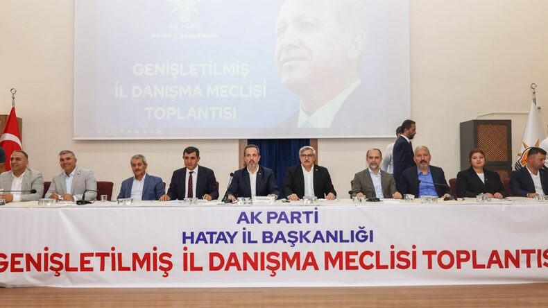 AK PARTİ HATAY GENİŞLETİLMİŞ İL DANIŞMA MECLİSİ TOPLANTISI YAPILDI