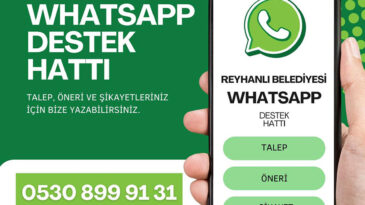 REYHANLI’DA WHATSAPP DESTEK HATTI HİZMETE GİRDİ