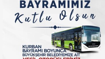 BAYRAM BOYUNCA TOPLU ULAŞIM ÜCRETSİZ