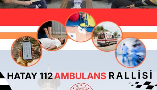 HATAY’DA 112 AMBULANS RALLİSİ DÜZENLENECEK