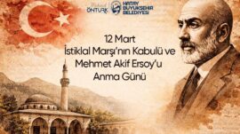 BAŞKAN ÖNTÜRK’ÜN “12 MART İSTİKLAL MARŞI’NIN KABULÜ VE MEHMET AKİF ERSOY´U ANMA GÜNÜ” MESAJI