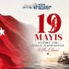 BAŞKAN MEHMET ÖNTÜRK’TEN 19 MAYIS MESAJI