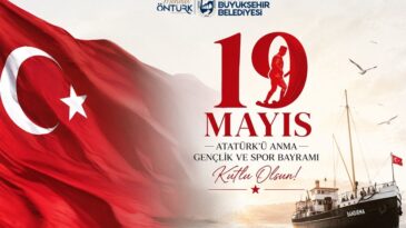BAŞKAN MEHMET ÖNTÜRK’TEN 19 MAYIS MESAJI