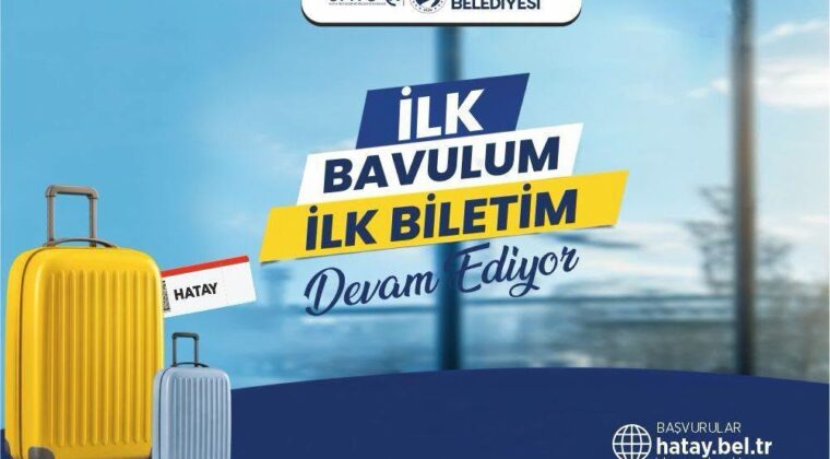 HATAY BÜYÜKŞEHİR BELEDİYESİ ’NİN BAVUL VE BİLET DESTEĞİ 3.YILDA DA DEVAM EDİYOR
