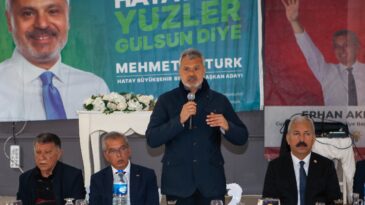 ÖNTÜRK: HATAY’IMIZI HAK ETTİĞİ HİZMETLERLE BULUŞTURACAĞIZ