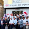 YENİ PARTİ REYHANLI İLÇE BAŞKANLIĞI BİNASI YOĞUN KATILIMLA AÇILDI