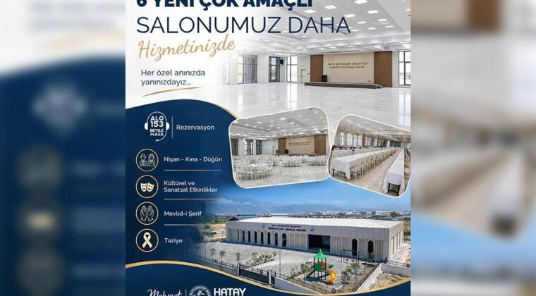 HBB’NİN 6 YENİ ÇOK AMAÇLI SALONU HATAY’IN HİZMETİNDE