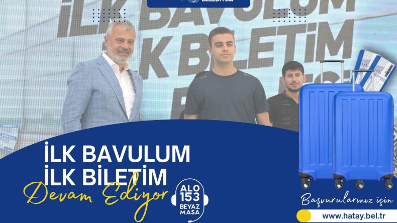“İLK BAVULUM İLK BİLETİM”E BAŞVURULAR BAŞLADI