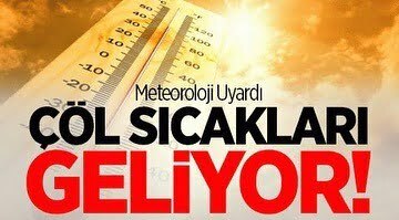 Aşırı sıcaklar kapıda