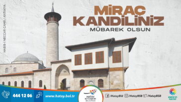 BAŞKAN SAVAŞ’IN MİRAÇ KANDİLİ MESAJI