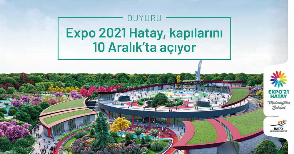“EXPO 2021 HATAY’A COVİD-19 NEDENİYLE YENİ TARİH SAVAŞ: “ERTELEMEYİ FIRSATA DÖNÜŞTÜRECEĞİZ”
