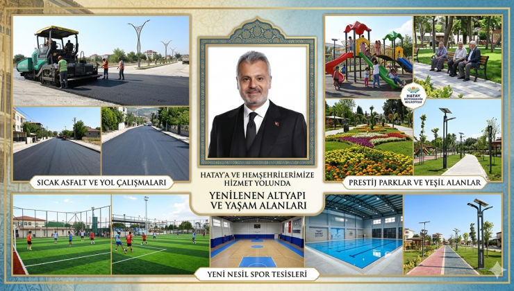 ÖNTÜRK: HATAY’I ÇAMUR VE ÇUKURDAN KURTARIYORUZ