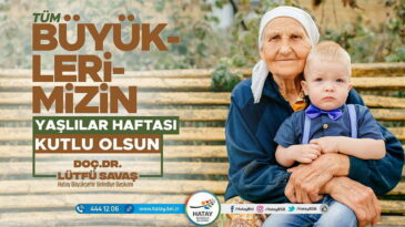 BAŞKAN SAVAŞ’IN  YAŞLILAR HAFTASI MESAJI
