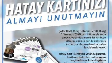 HATAY KARTINIZI ALMAYI UNUTMAYIN