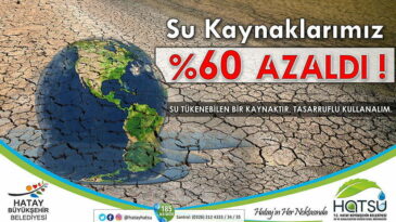 “SU TÜKENMEZ BİR KAYNAK DEĞİLDİR” GÜN GELECEK HER ŞEY SUDAN UCUZ OLACAK