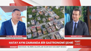 BAŞKAN SAVAŞ HATAY’IN GELECEĞİNDEN UMUTLU