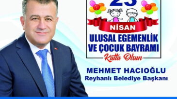 Başkan Hacıoğlu’nun 23 Nisan Mesajı