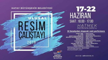 SANATIN KALBİ HATAY’DA ATACAK
