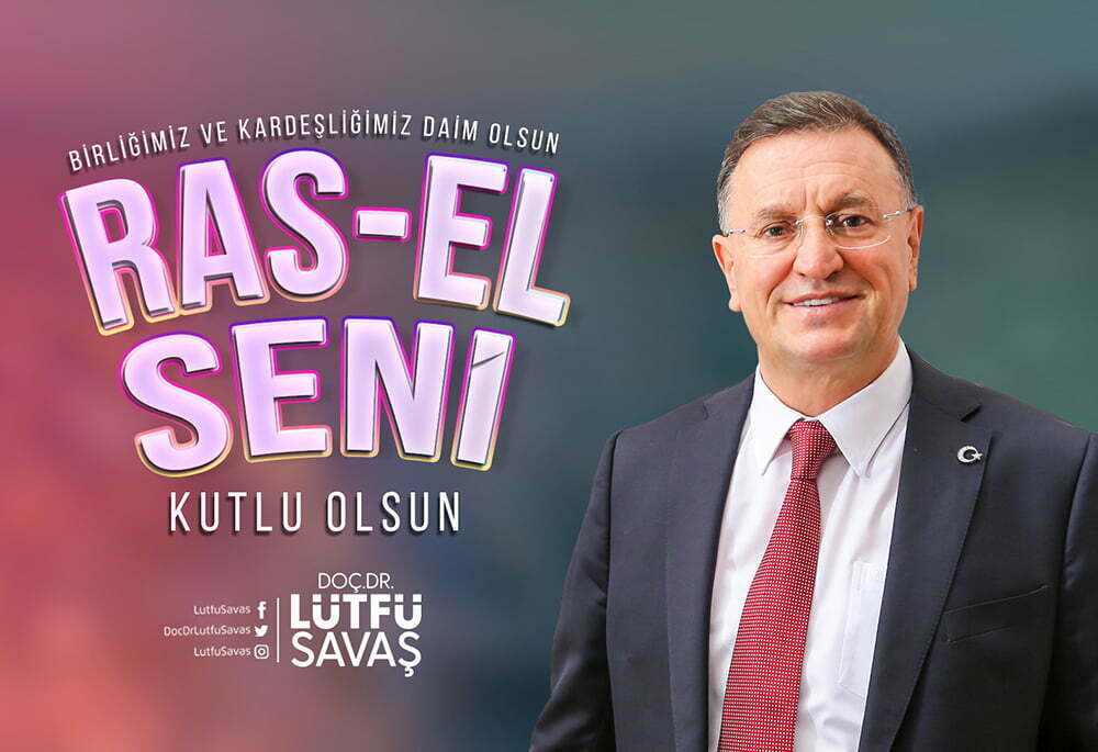 BAŞKAN SAVAŞ ‘RAS-EL SENİ’Yİ KUTLADI