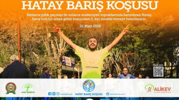 HATAY BARIŞ İÇİN KOŞUYOR