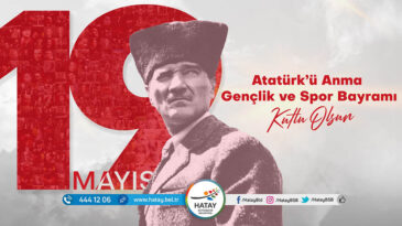 BAŞKAN SAVAŞ’IN 19 MAYIS ATATÜRK’Ü ANMA, GENÇLİK VE SPOR BAYRAMI MESAJI