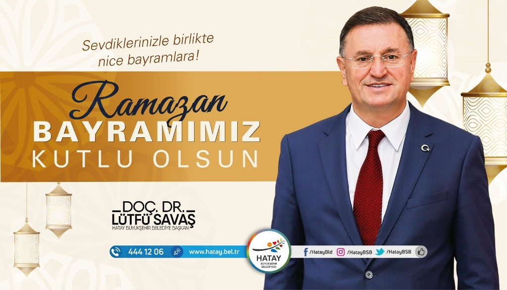 BAŞKAN SAVAŞ’IN RAMAZAN BAYRAMI MESAJI