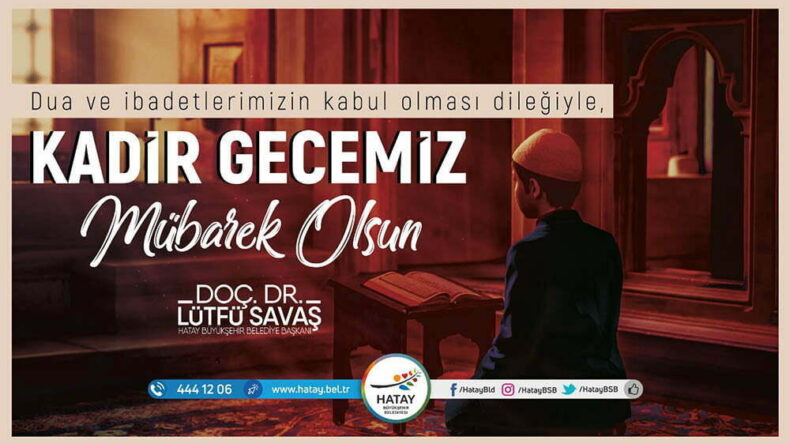 BAŞKAN SAVAŞ’IN KADİR GECESİ MESAJI