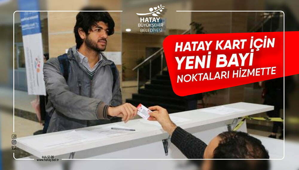 HATAY KART İÇİN BAYİ NOKTALARI GÜNCELLENDİ
