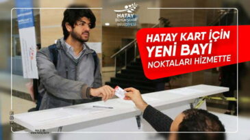 HATAY KART İÇİN YENİ BAYİ NOKTALARI HİZMETTE